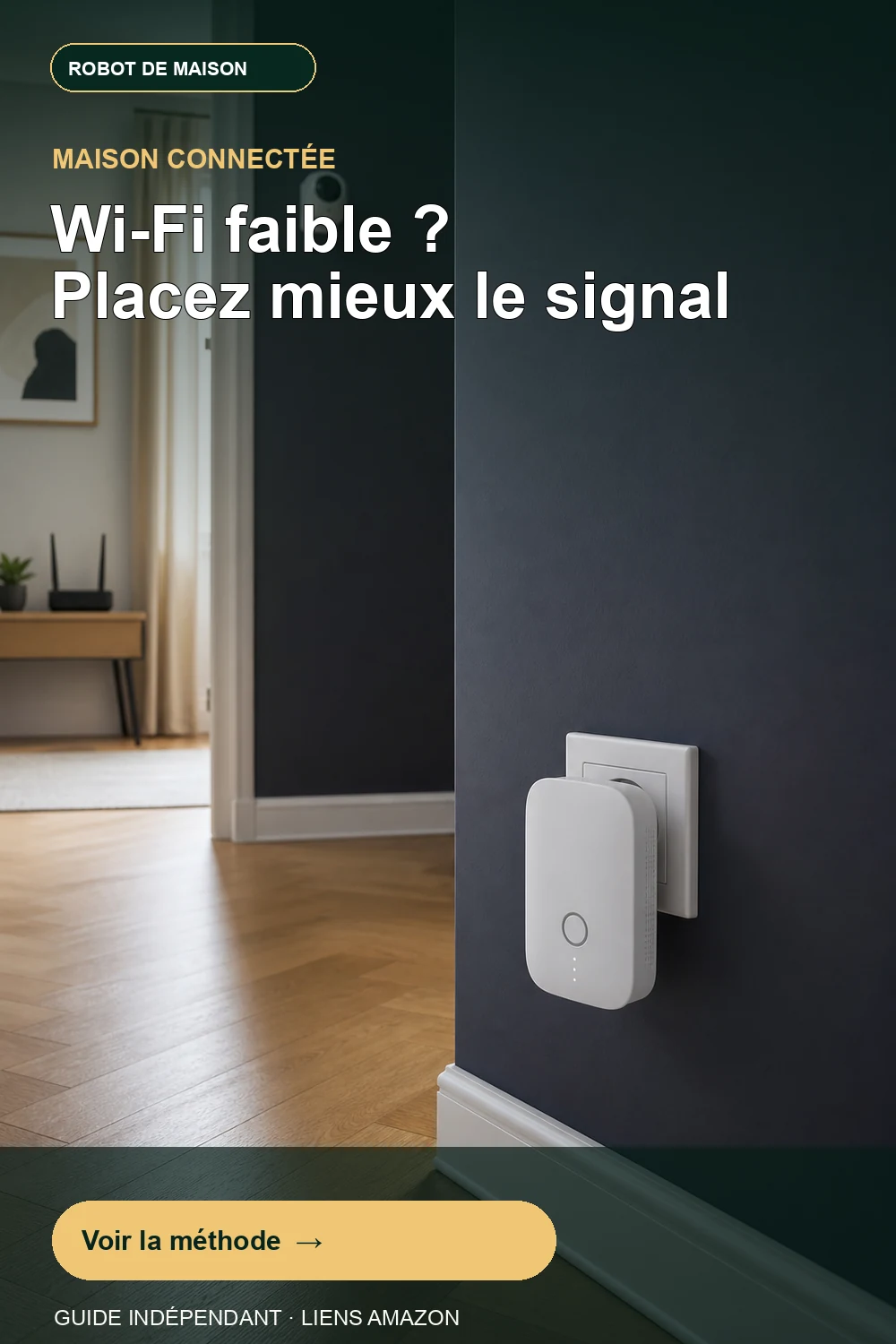 Répéteur Wi-Fi générique à antennes internes placé entre la box et une caméra connectée